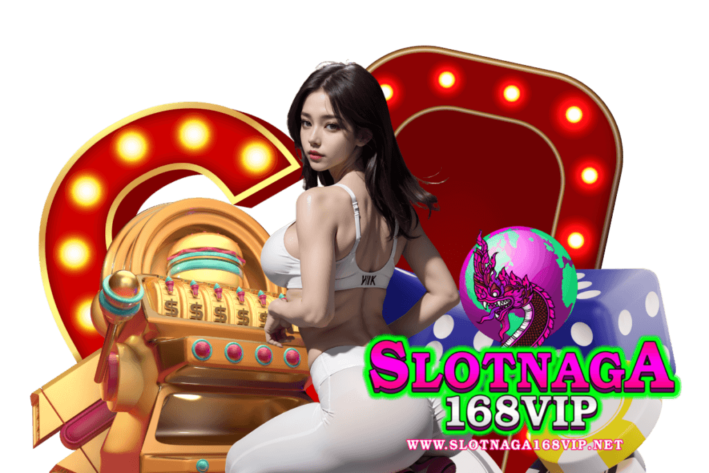 slotnaga168vip เว็บตรง